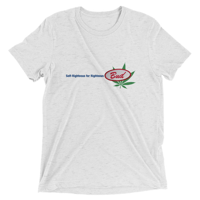 Self-Righteous for Righteous Bud T-Shirt